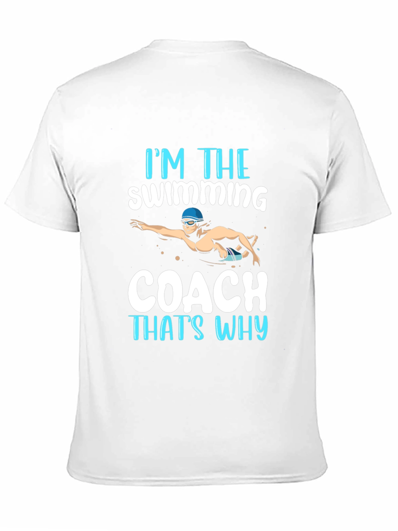 Im the Swimming Coach T-Shirt
