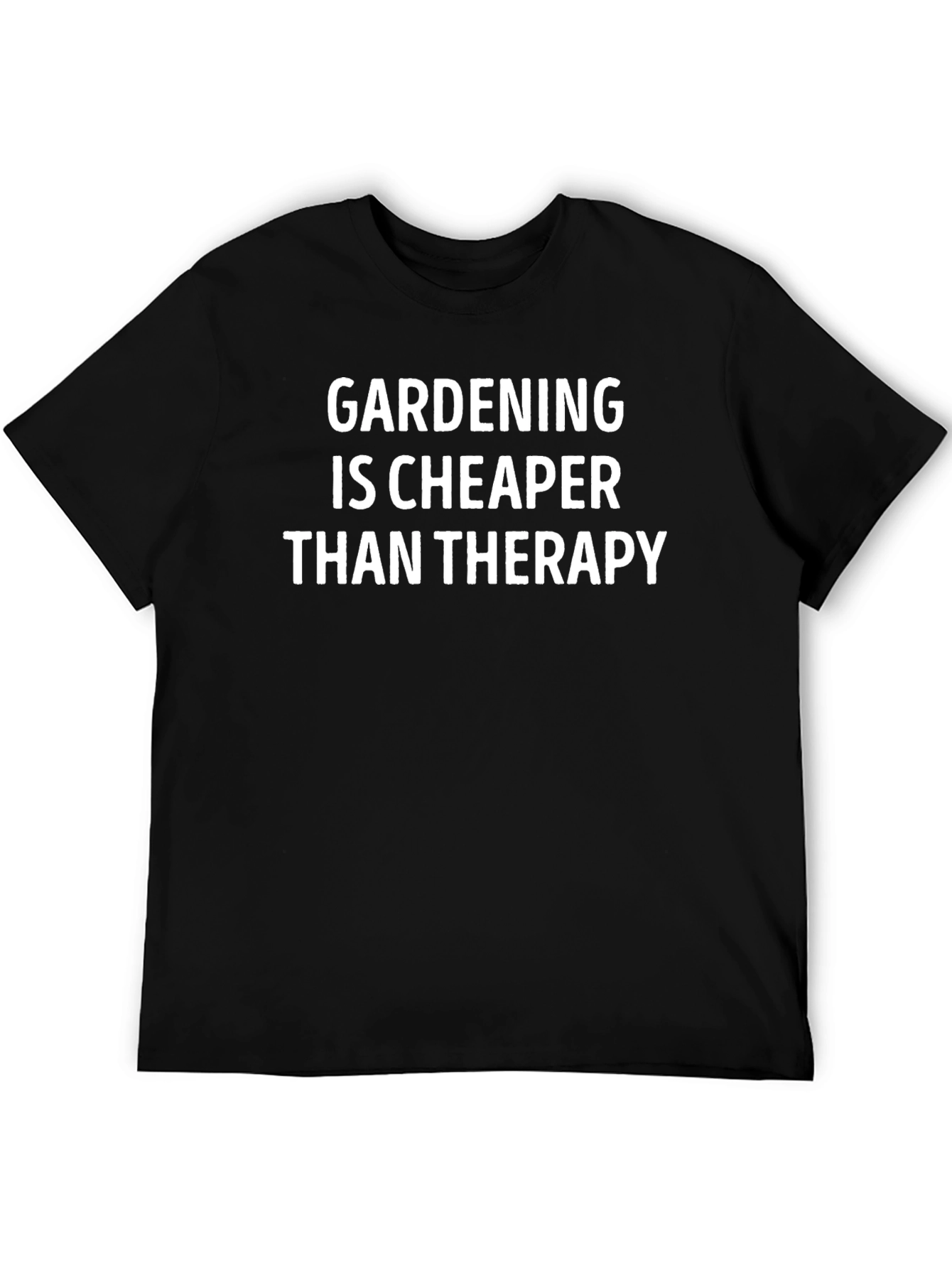 Gardening Cheaper Than Therapy Graphic Tee