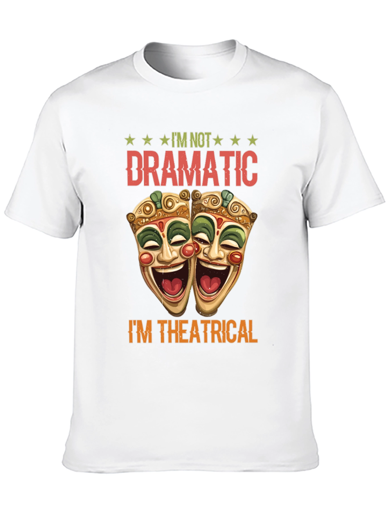 Im Not Dramatic T-Shirt