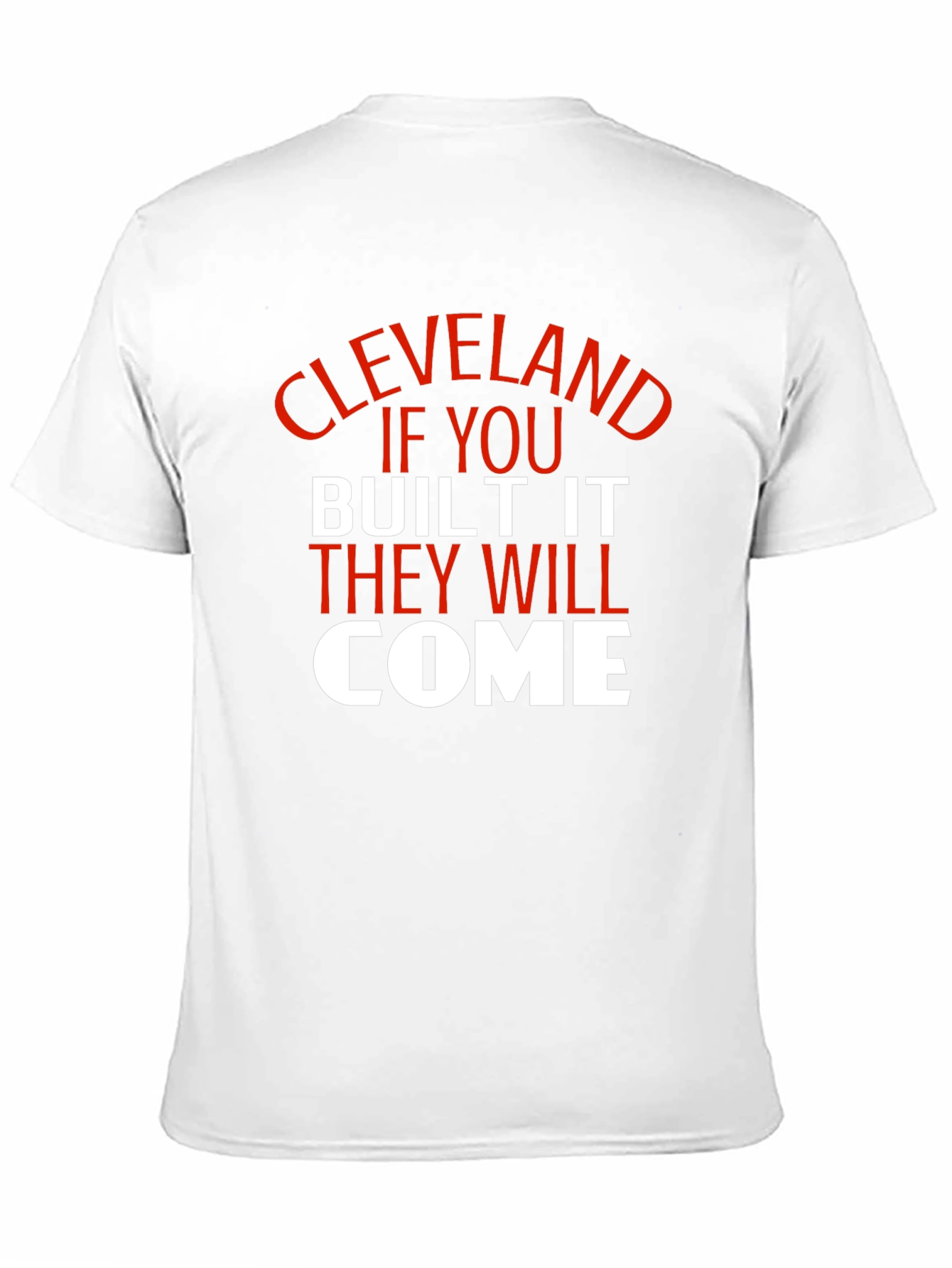 Cleveland If You Built It T-Shirt