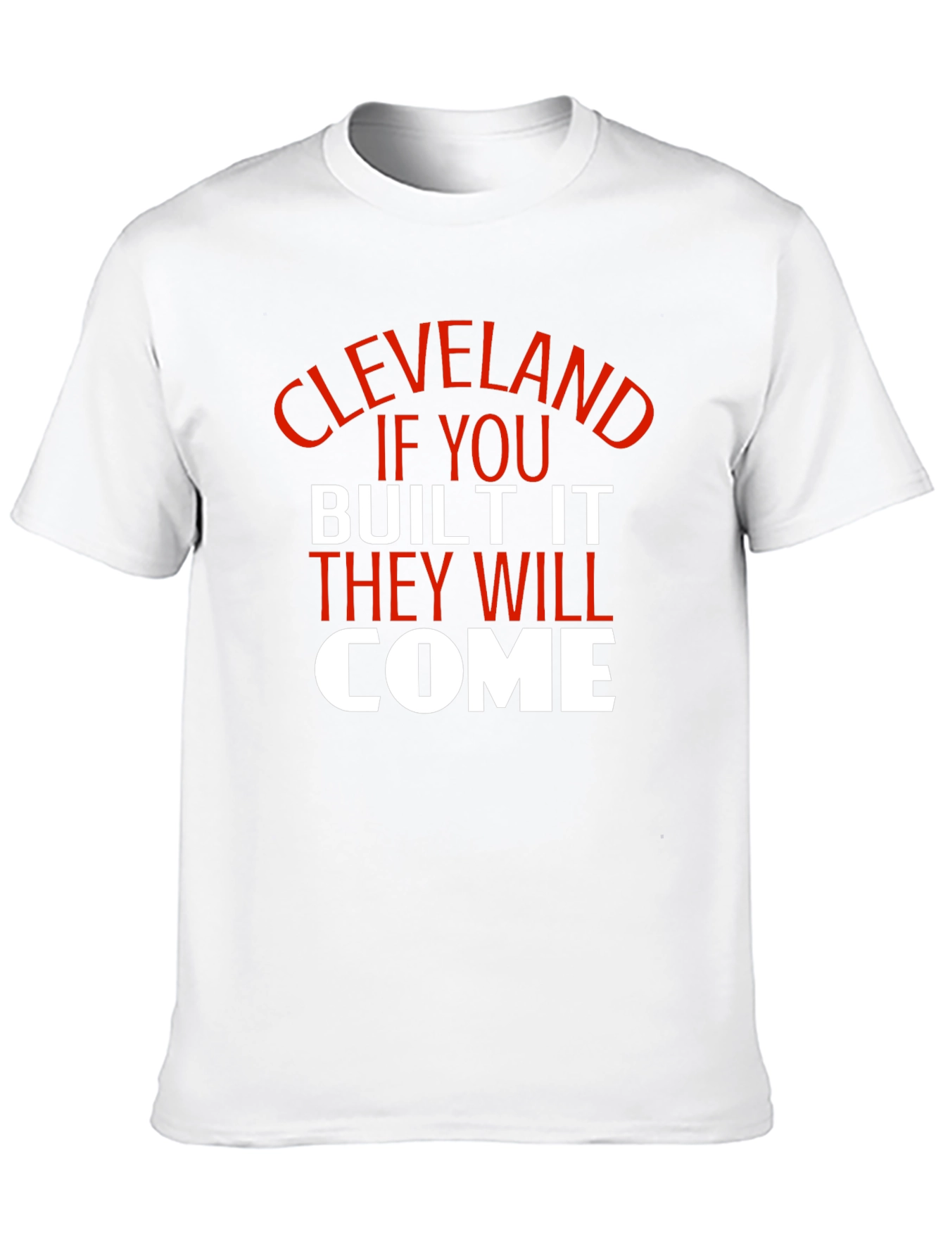 Cleveland If You Built It T-Shirt