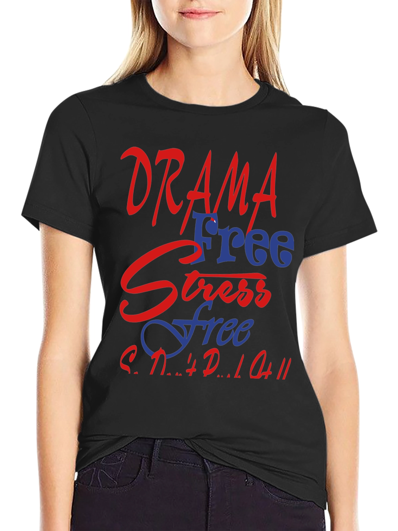 Drama Free Stress Free T-Shirt