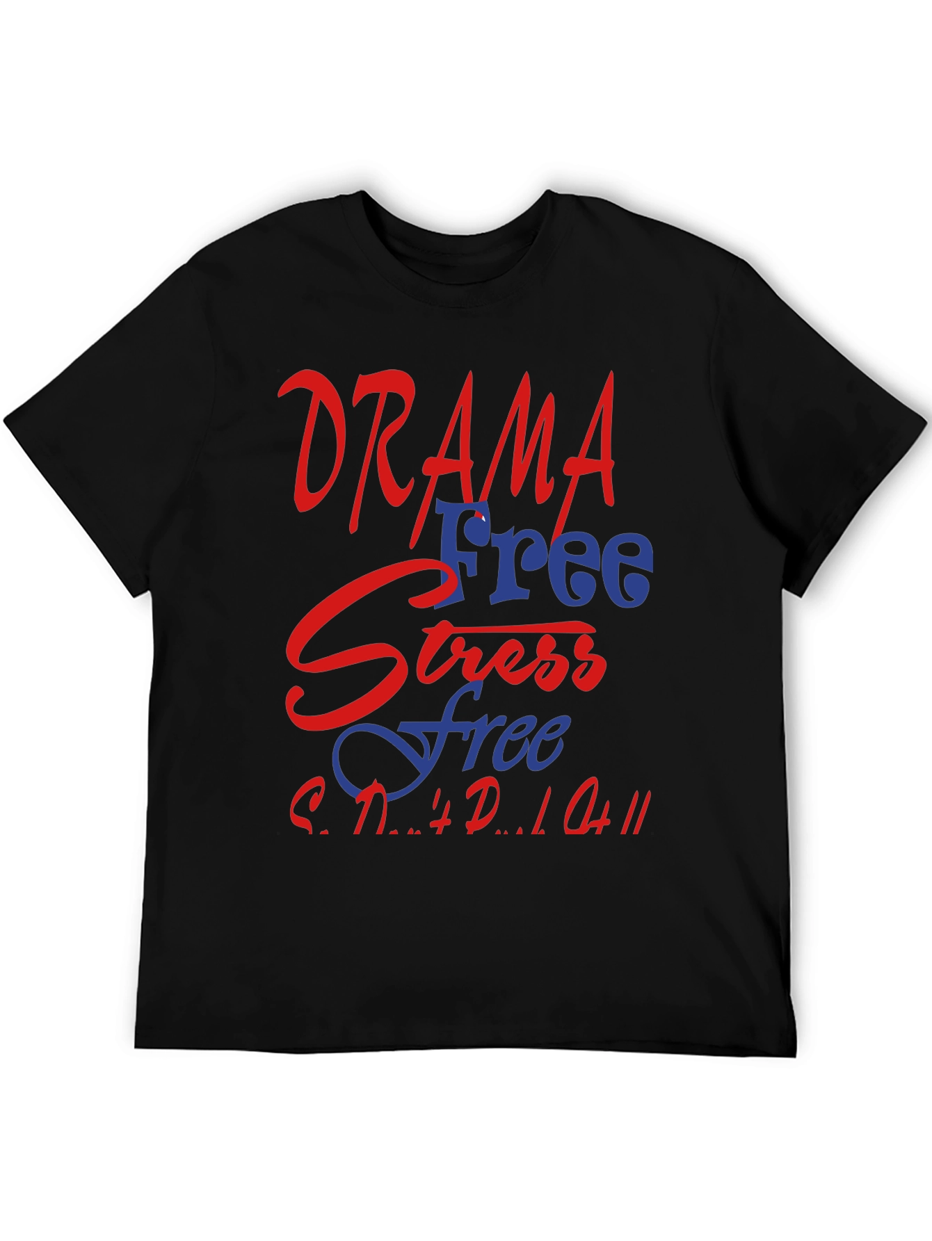 Drama Free Stress Free T-Shirt
