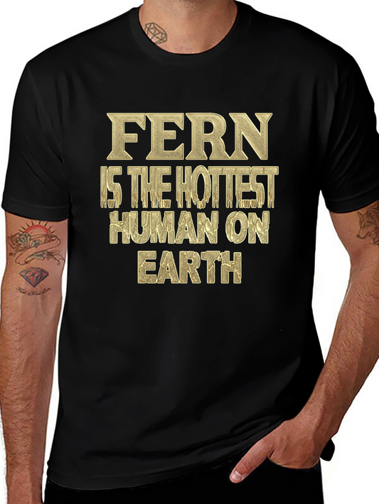 Fern Hottest Human Earth Black T-Shirt Novelty