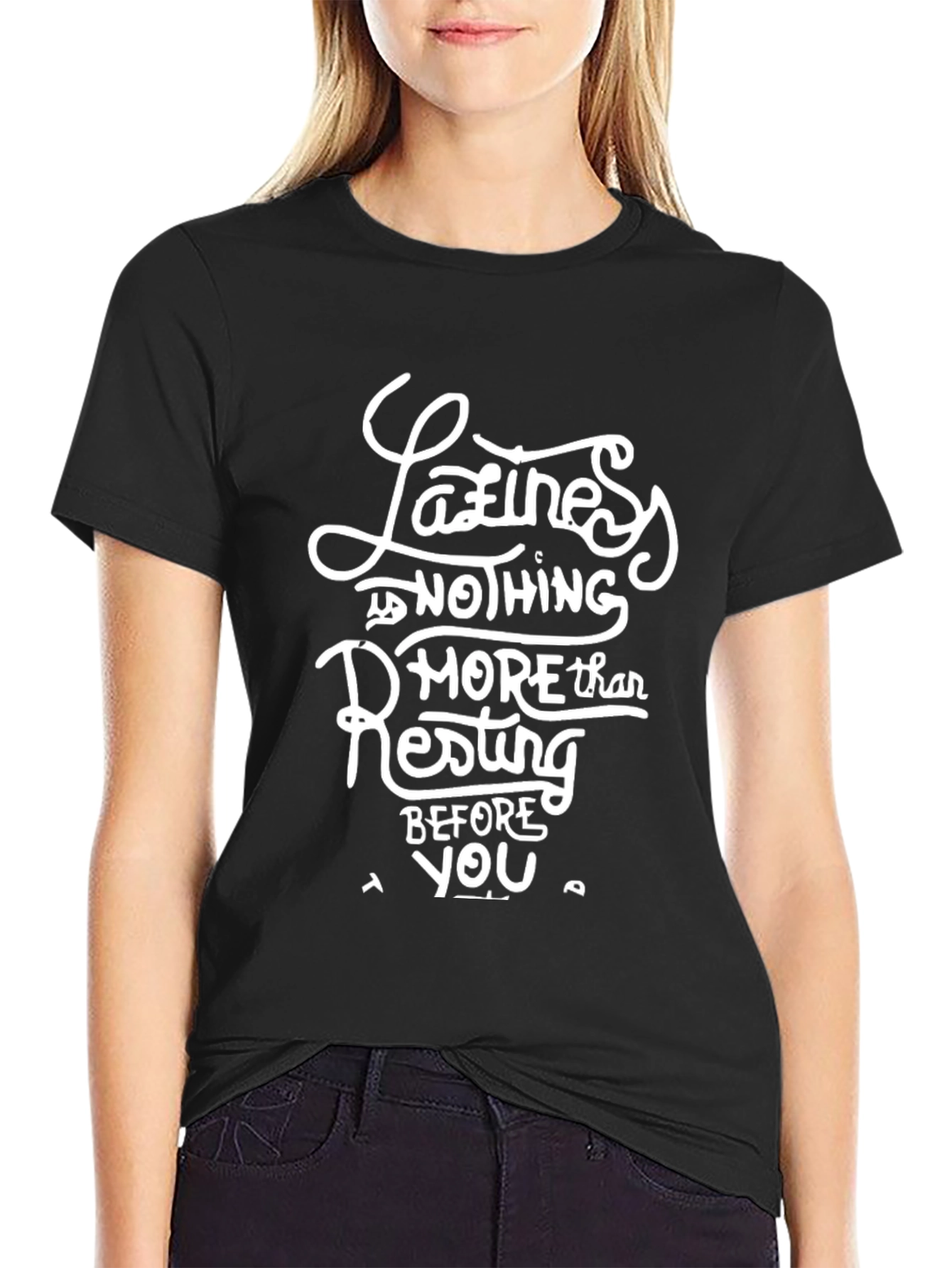 Laziness is Nothing More Than Resting T-Shirt