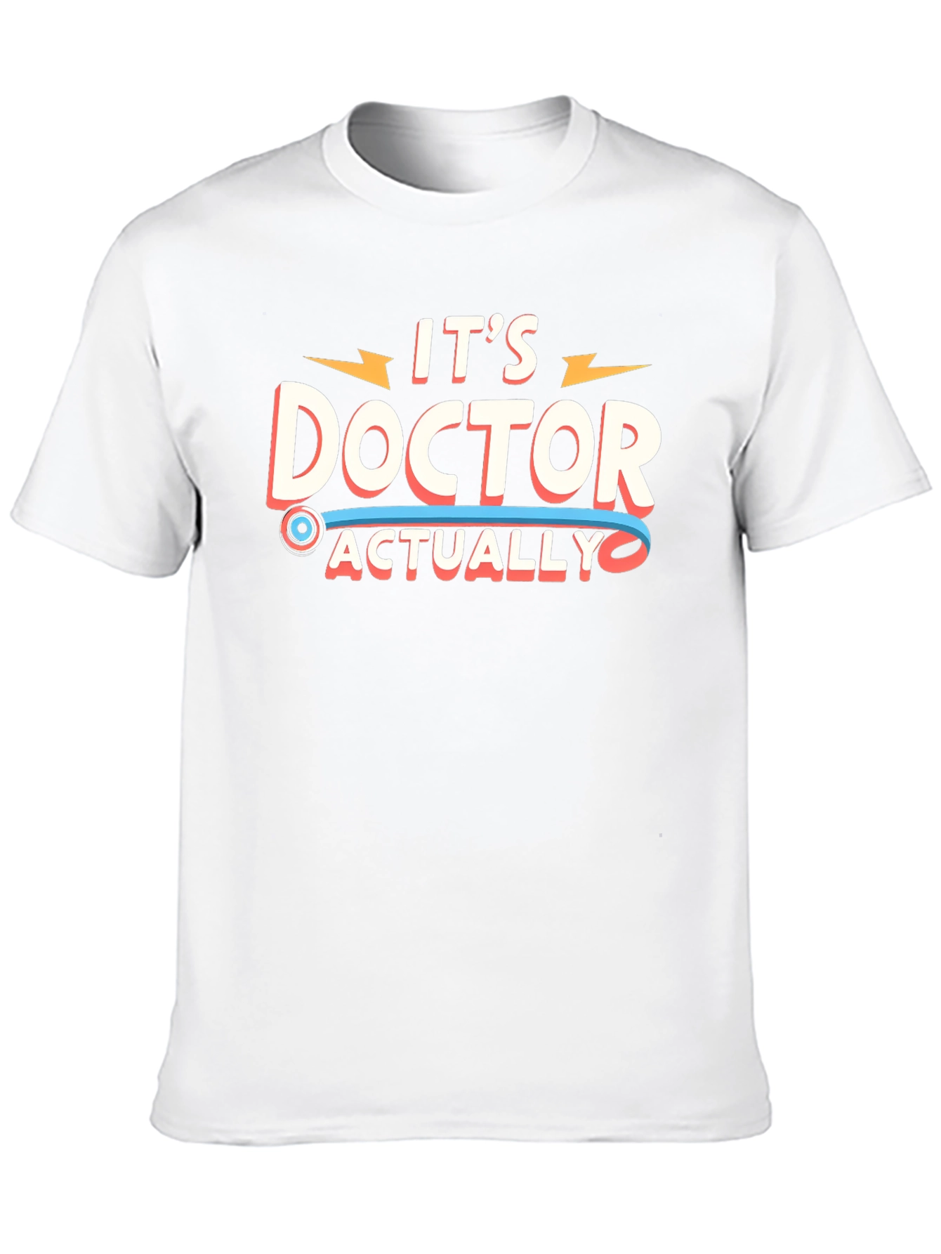 Its Doctor Actually T-Shirt
