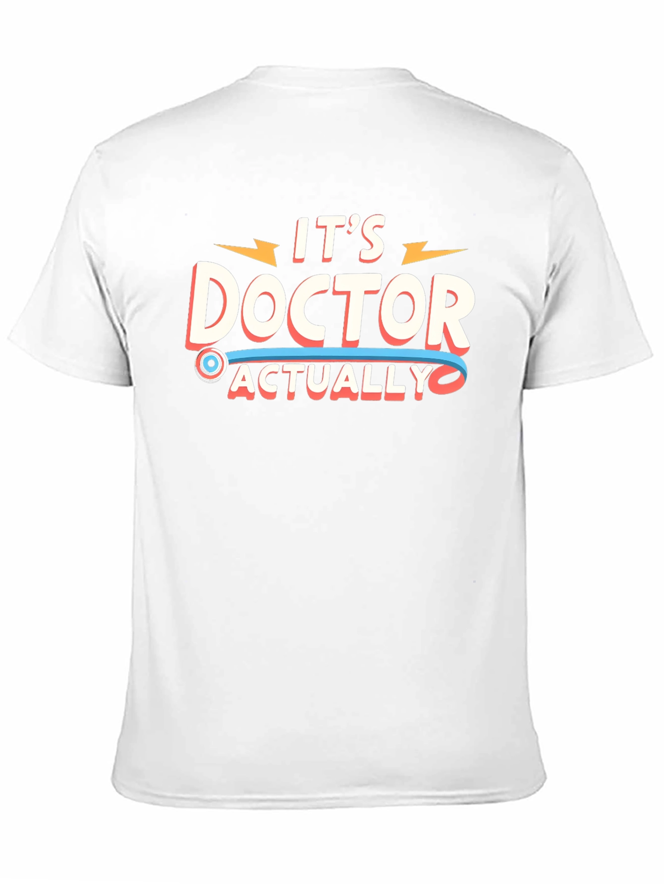 Its Doctor Actually T-Shirt