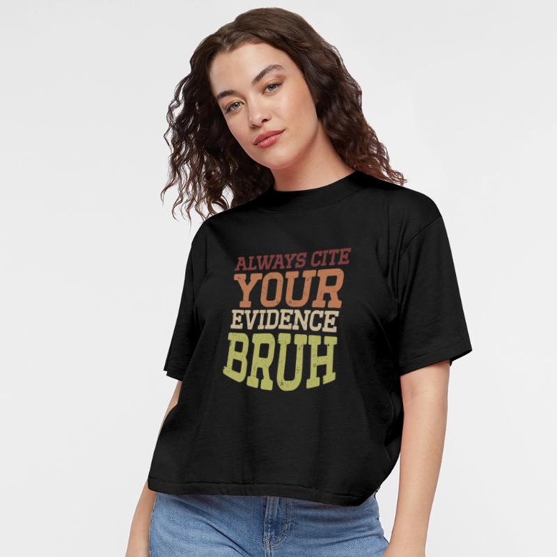 Always Cite Your Evidence, Bruh – Teacher Tee