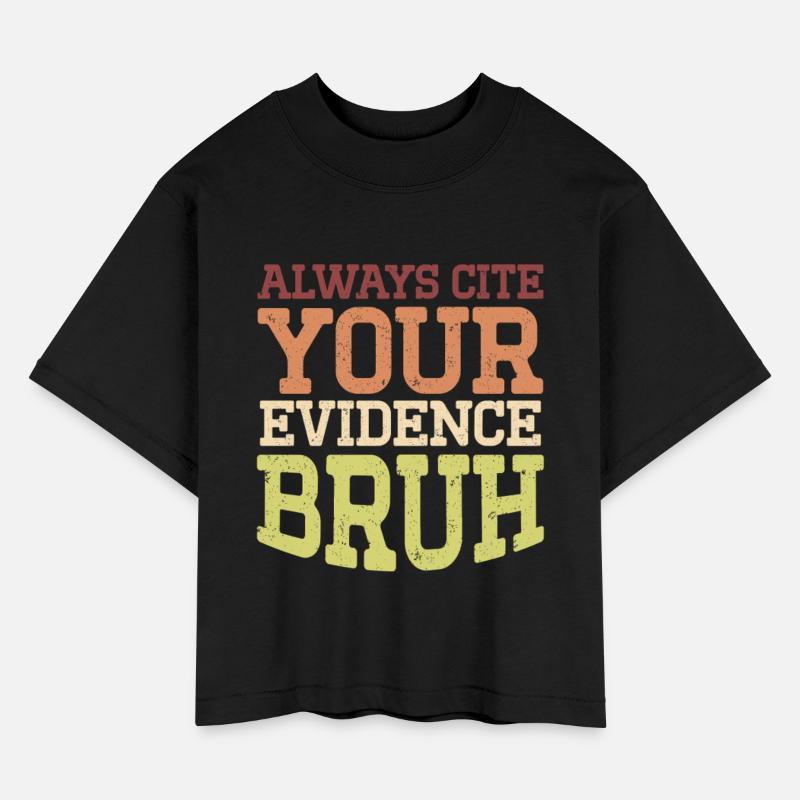 Always Cite Your Evidence, Bruh – Teacher Tee