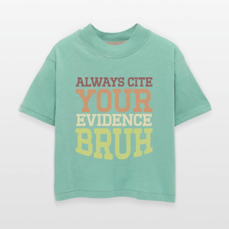 Always Cite Your Evidence, Bruh – Teacher Tee