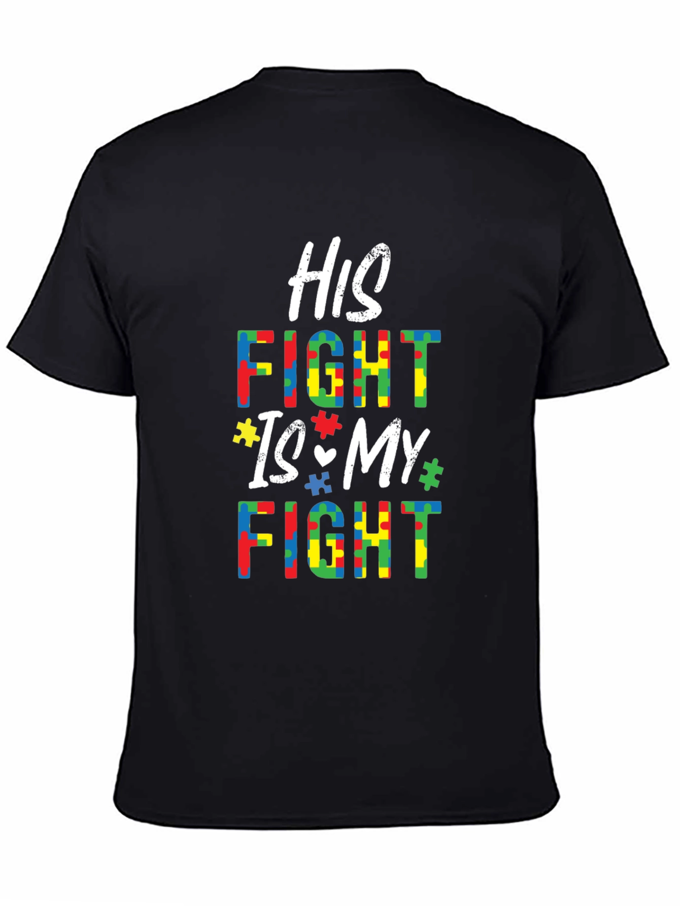 Autism Awareness T-Shirt - His Fight Is My Fight