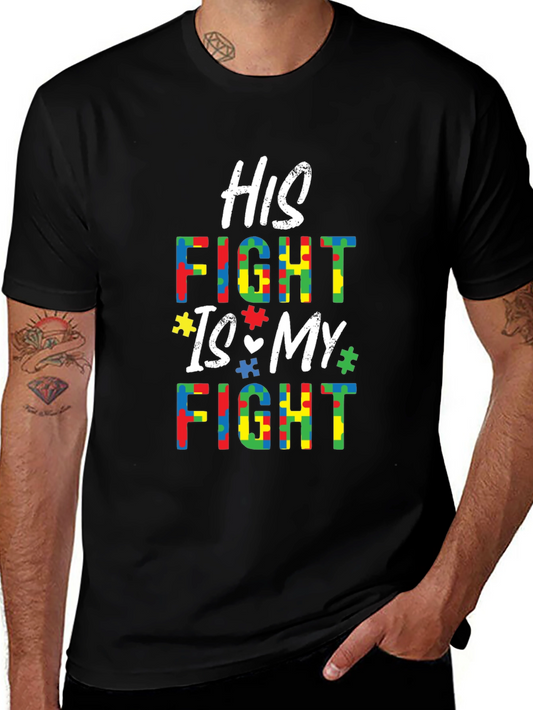 Autism Awareness T-Shirt - His Fight Is My Fight