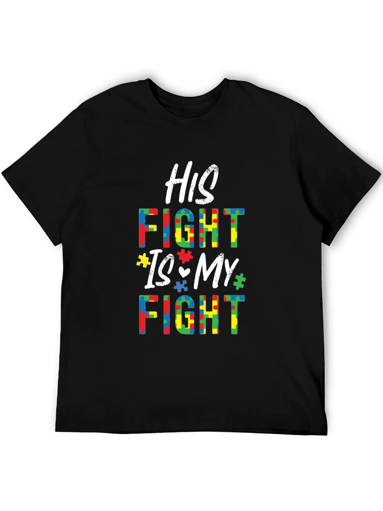 Autism Awareness T-Shirt - His Fight Is My Fight