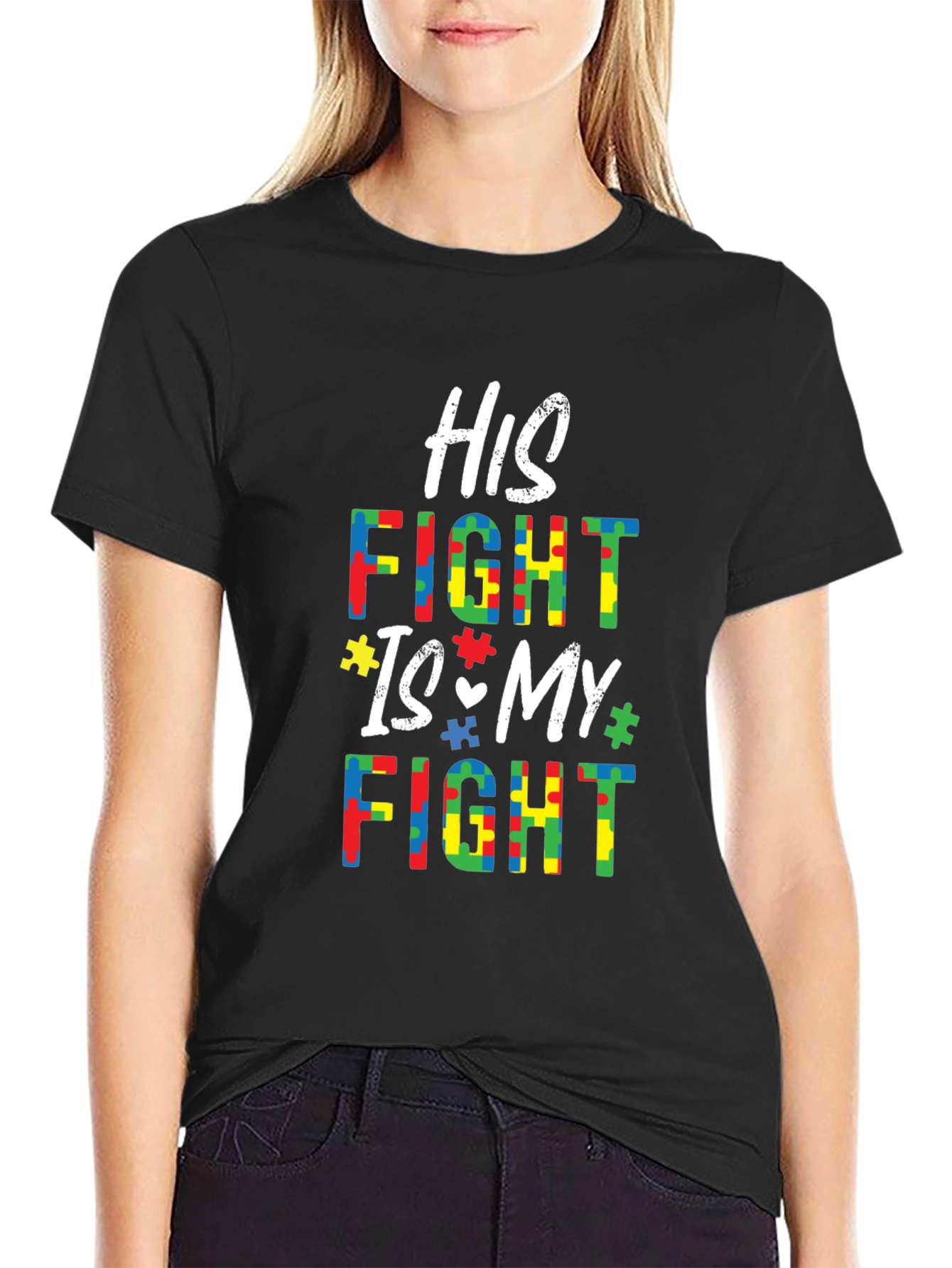 Autism Awareness T-Shirt - His Fight Is My Fight