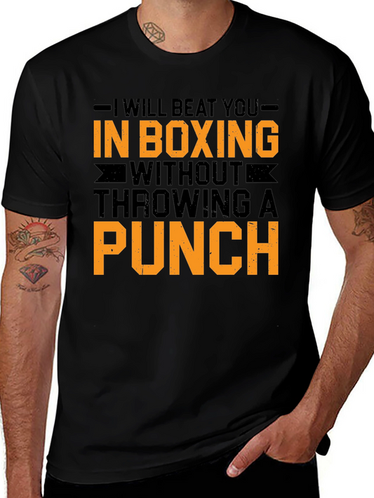 Boxing Humor Graphic Tee: Beat You Without Throwing a Punch T-Shirt