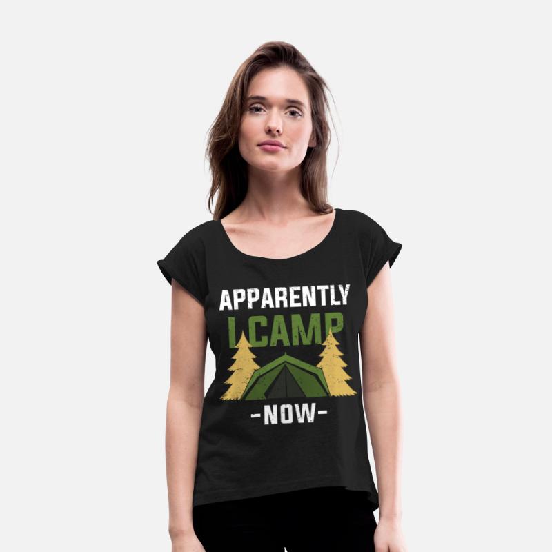 Apparently I Camp Now Funny Camper Camping