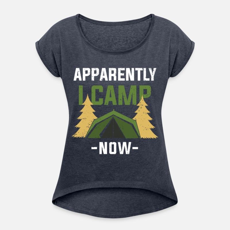 Apparently I Camp Now Funny Camper Camping