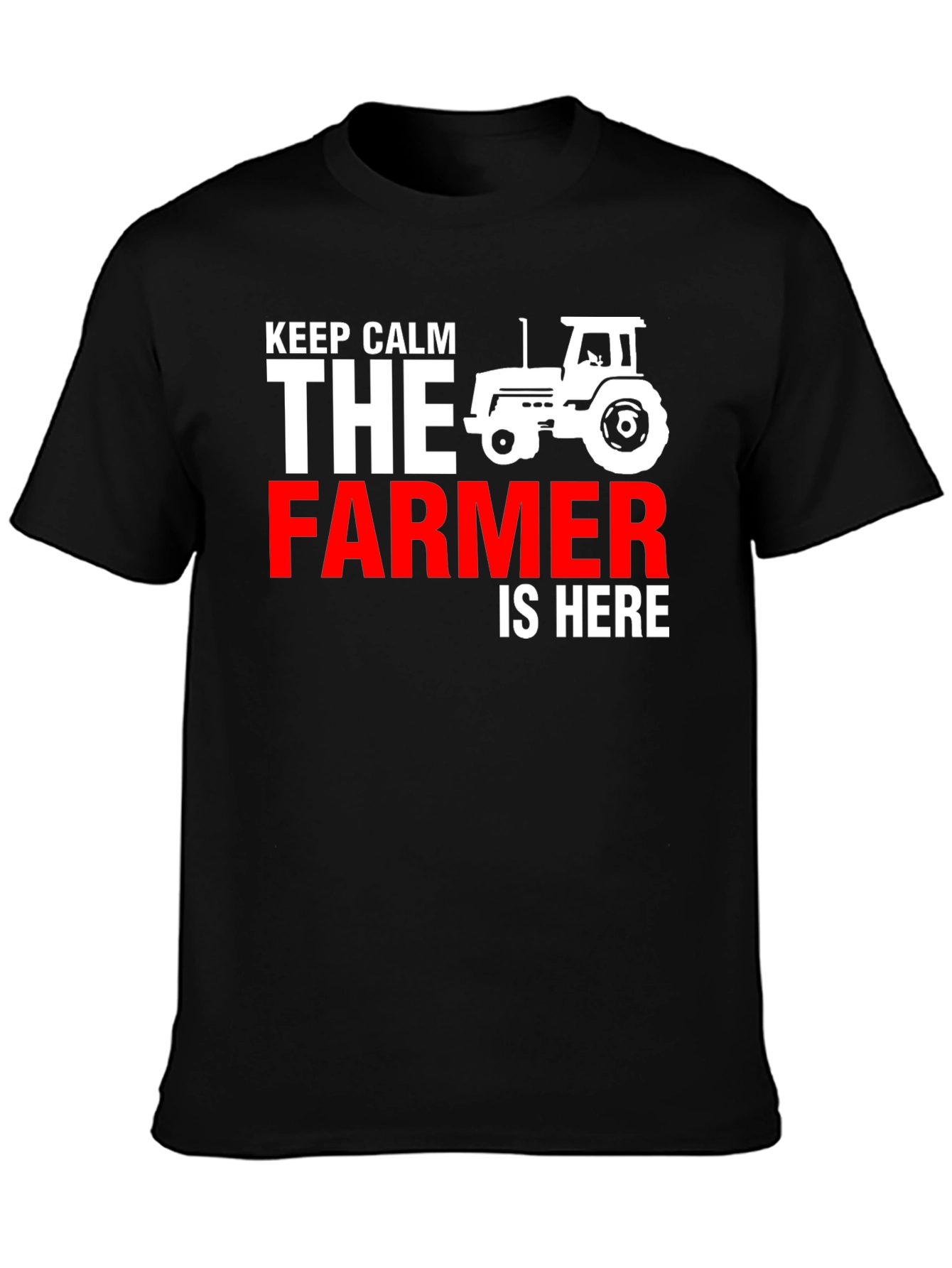 Keep Calm The Farmer is Here Graphic T-Shirt