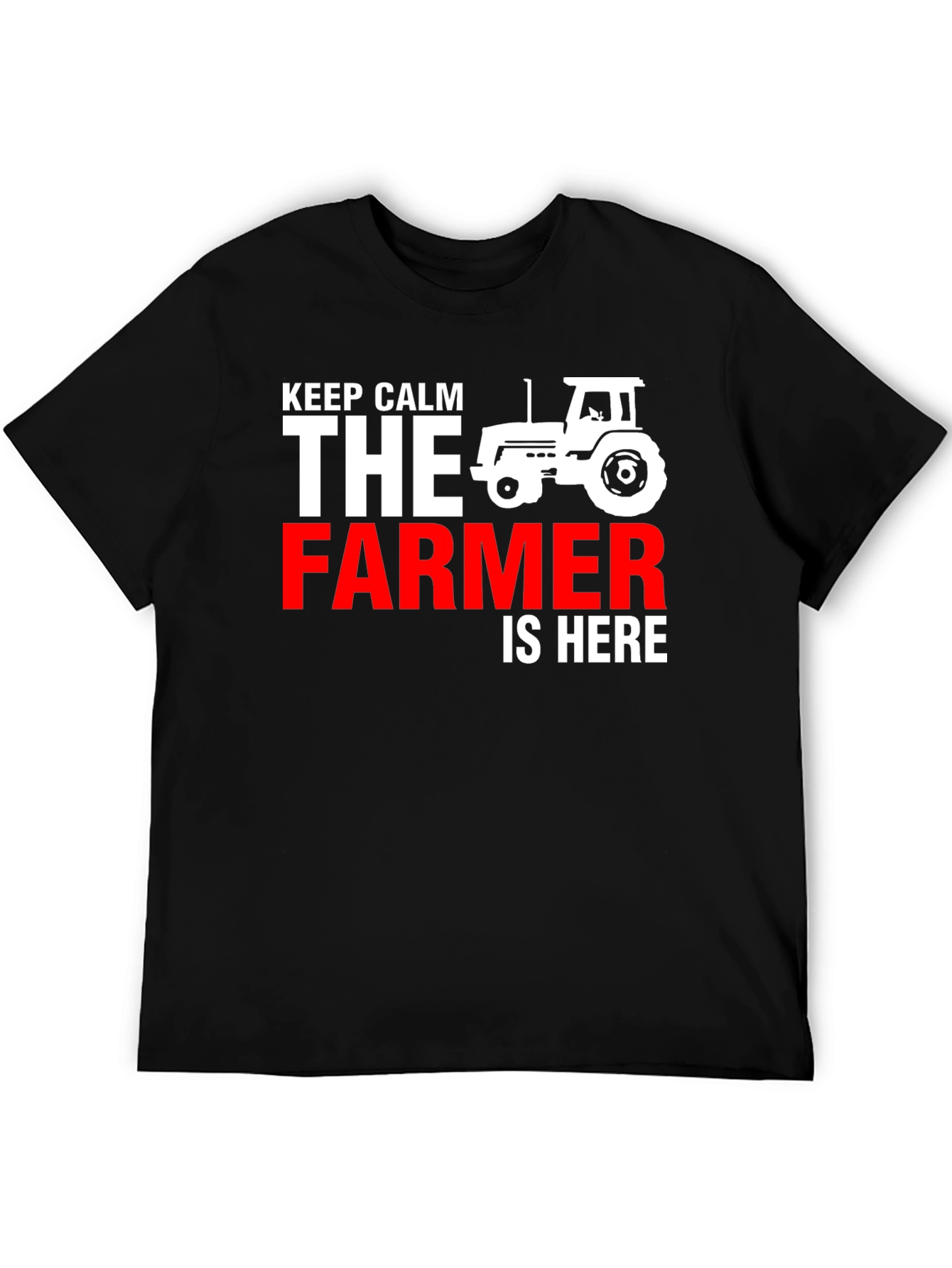 Keep Calm The Farmer is Here Graphic T-Shirt