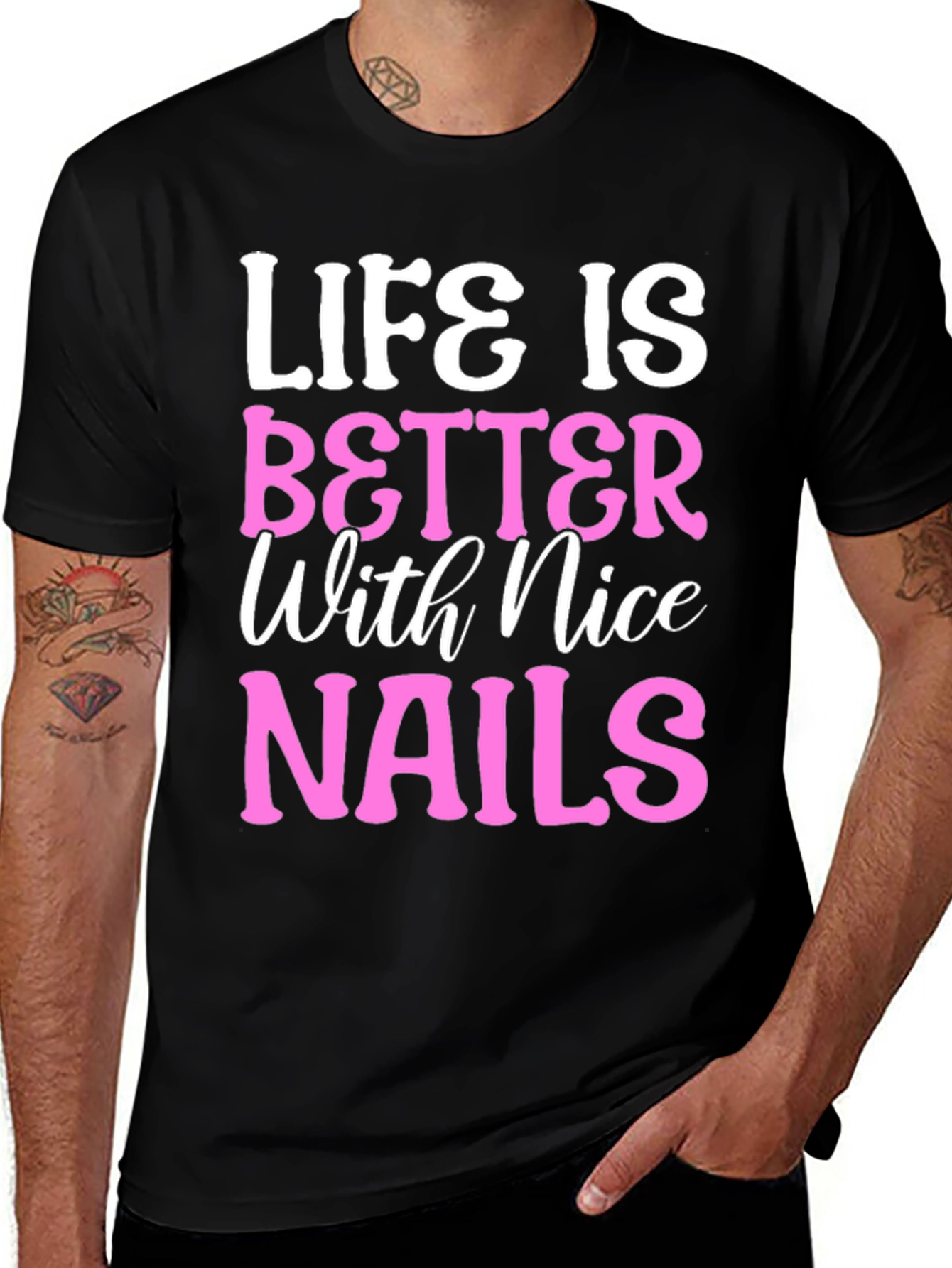 Life is Better with Nice Nails T-Shirt