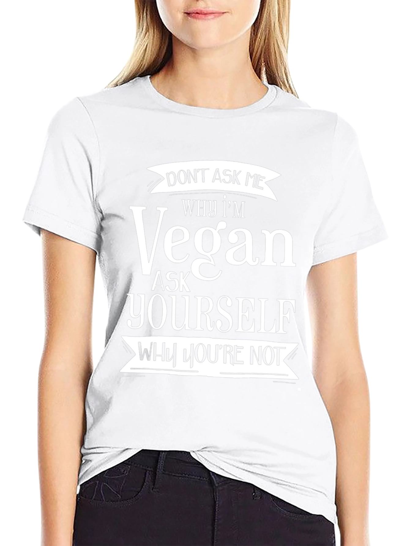 Vegan Graphic T-Shirt - Why Youre Not