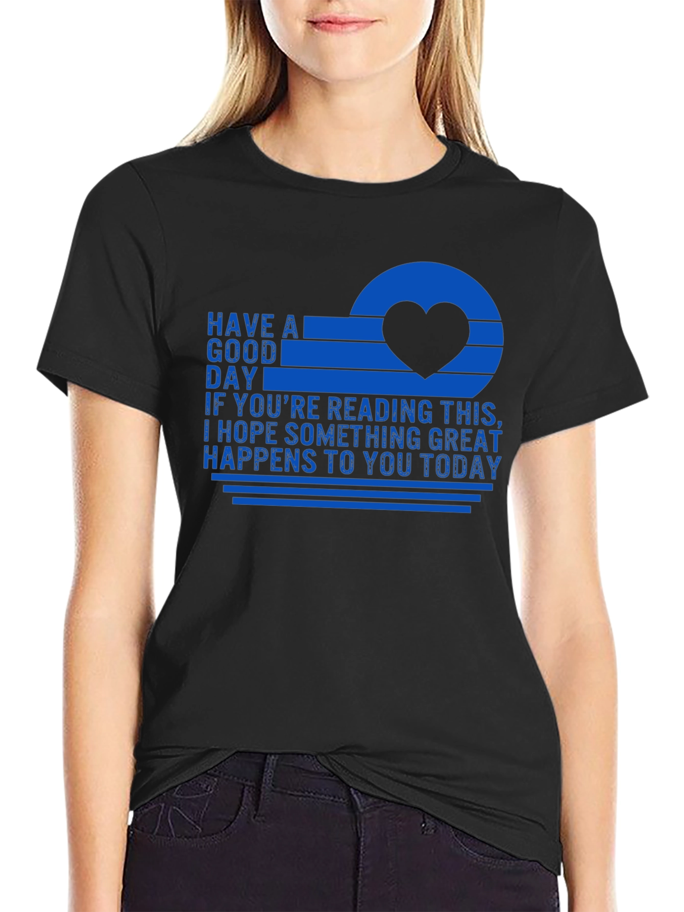 Have A Good Day T-Shirt
