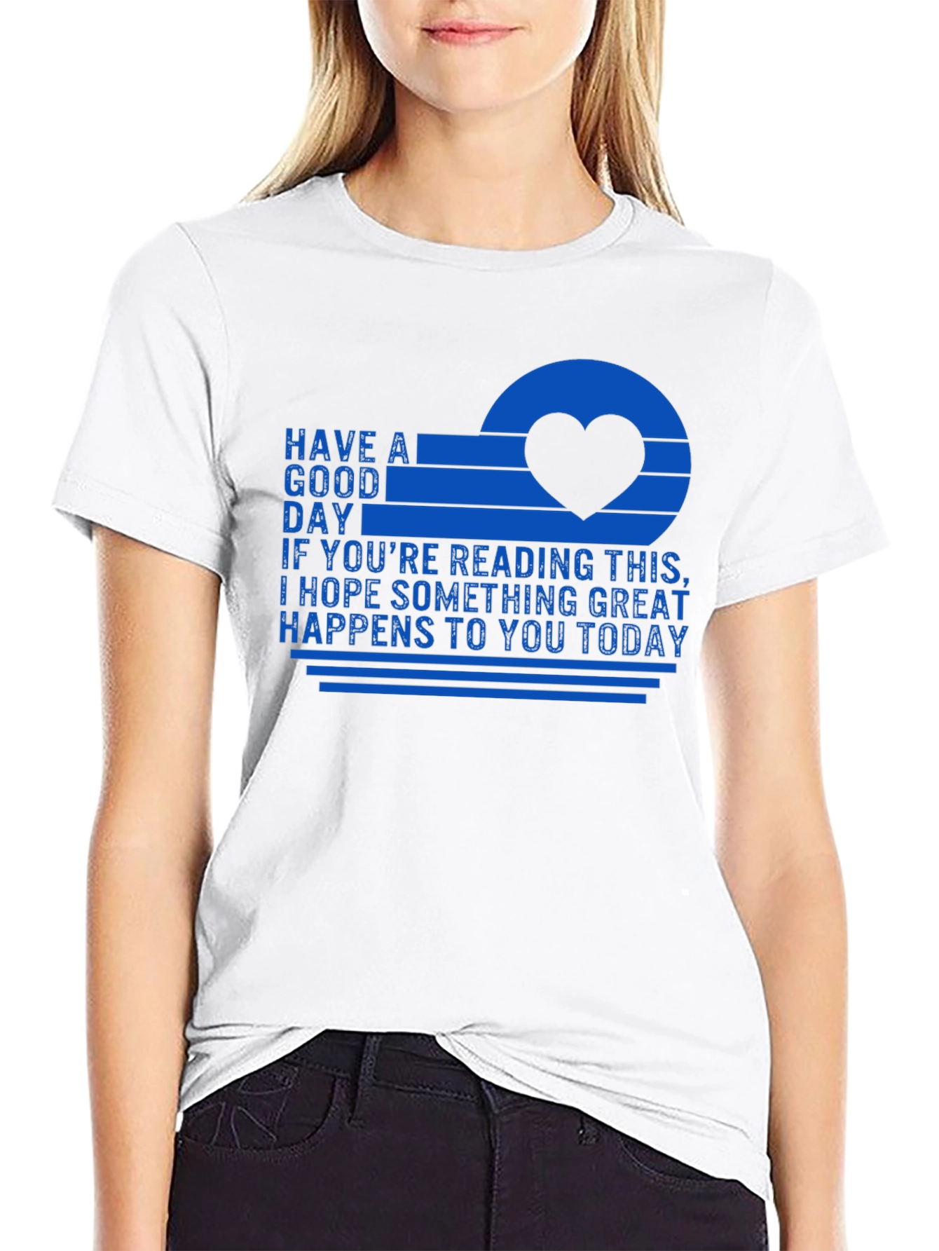 Have A Good Day T-Shirt