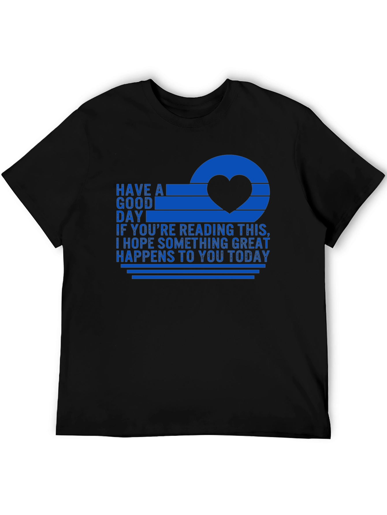 Have A Good Day T-Shirt