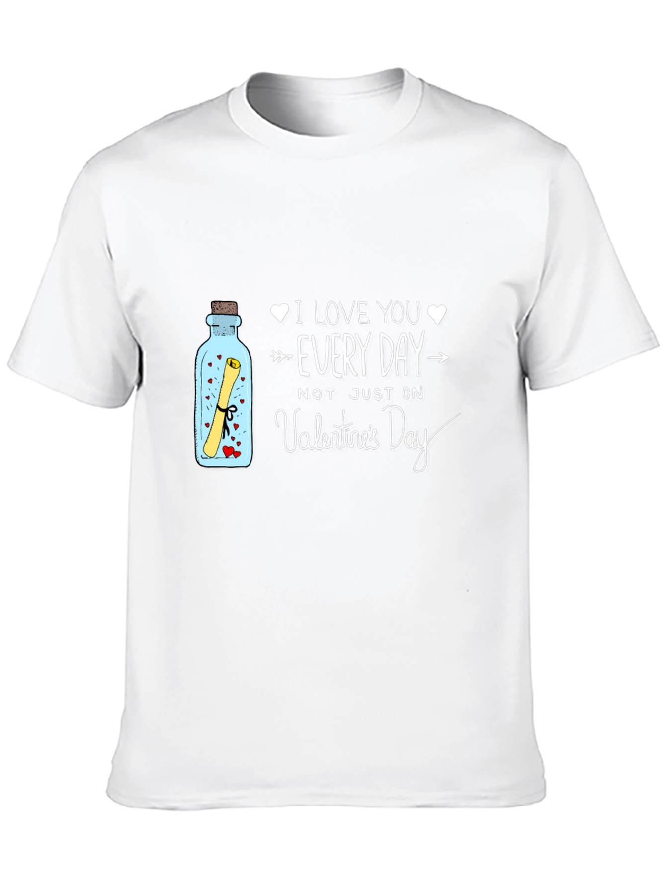 I Love You Every Day Valentines Day T-Shirt