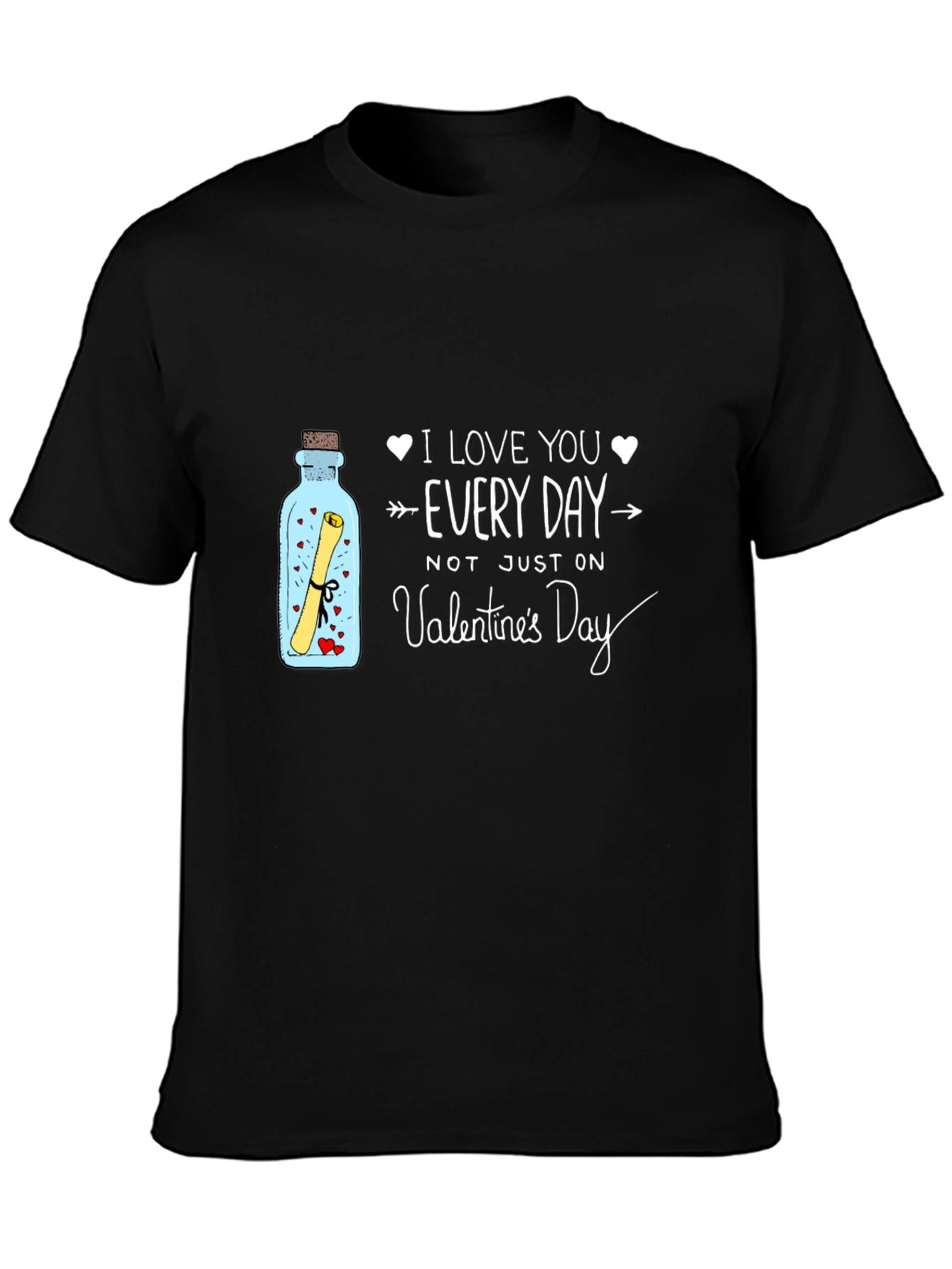 I Love You Every Day Valentines Day T-Shirt