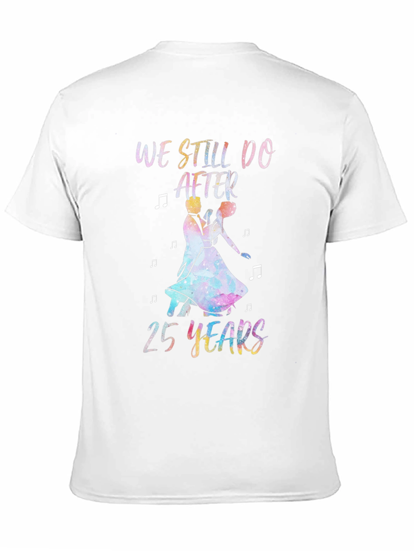 We Still Do After 25 Years T-Shirt