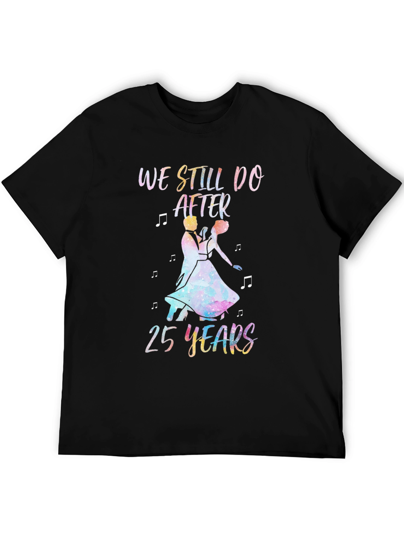 We Still Do After 25 Years T-Shirt
