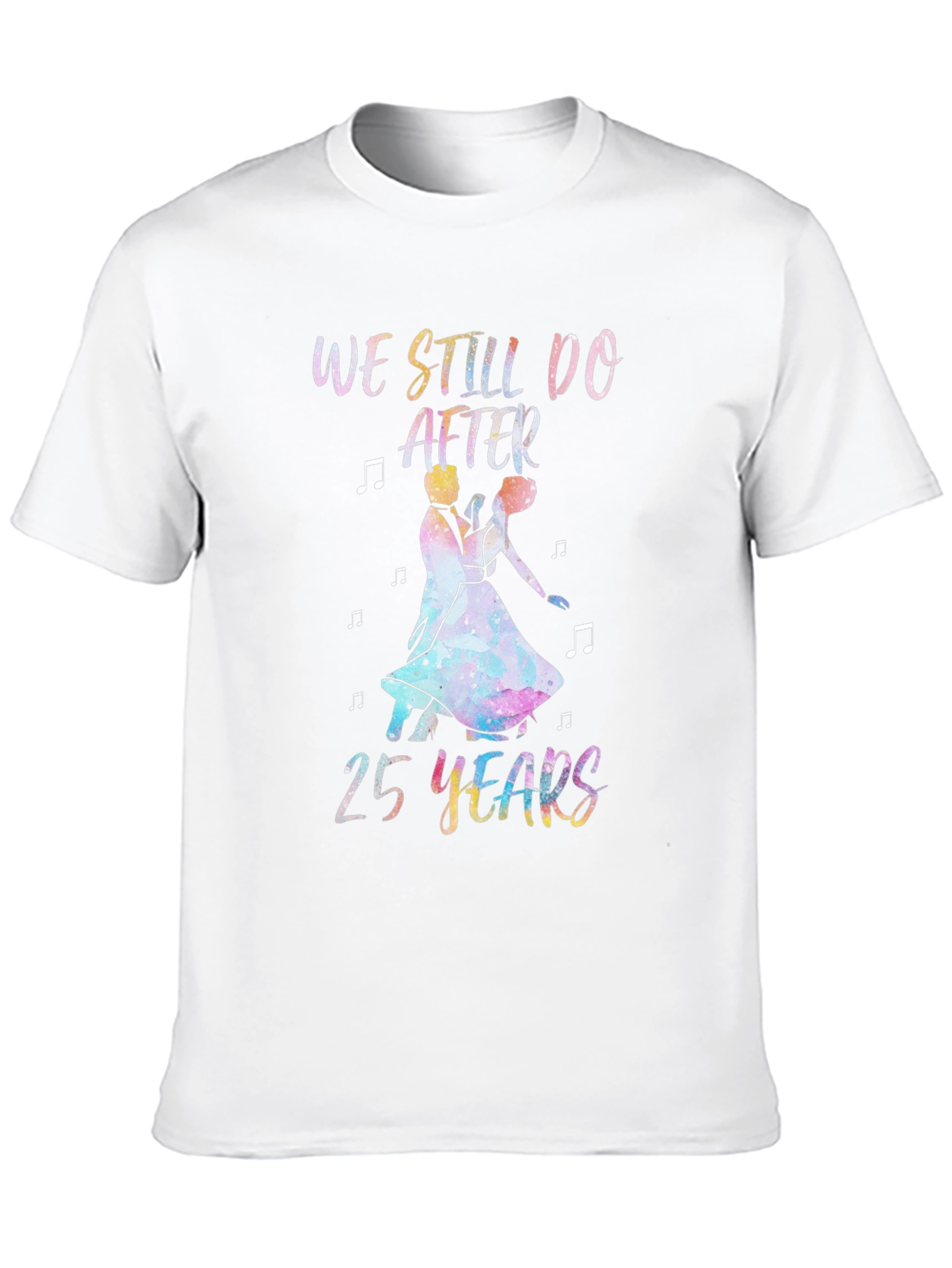 We Still Do After 25 Years T-Shirt