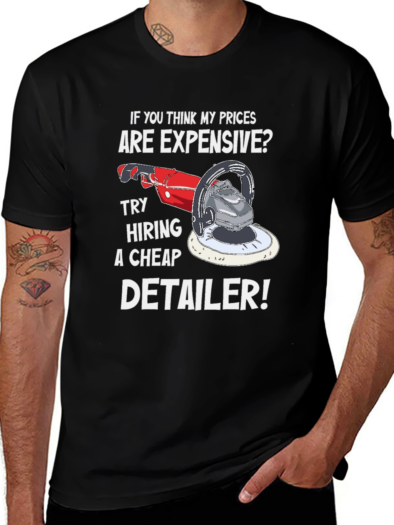 Detailer T-Shirt: Expensive Prices Cheap Detailer Funny Tee