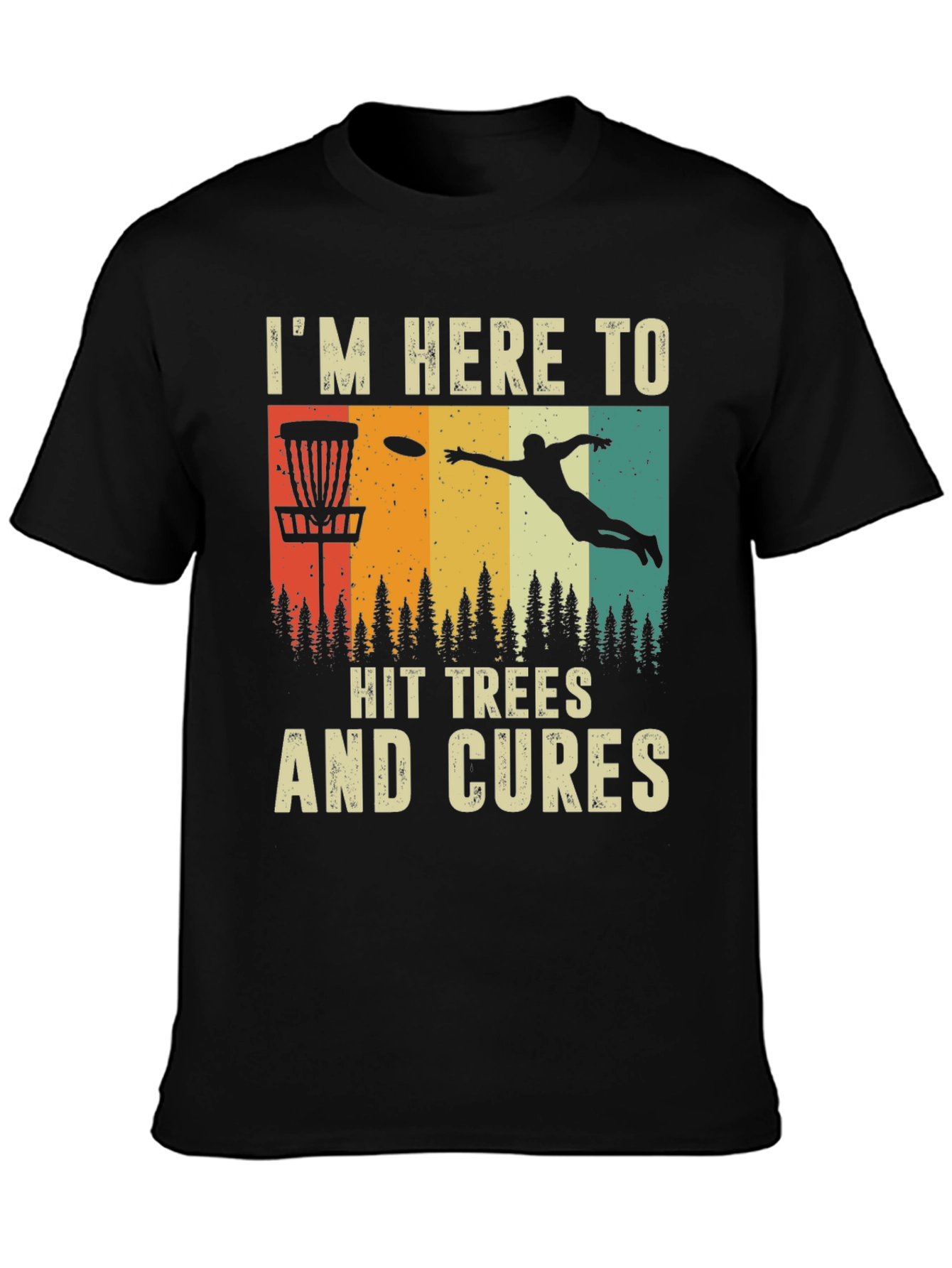 Disc Golf T-Shirt: Hit Trees and Cures
