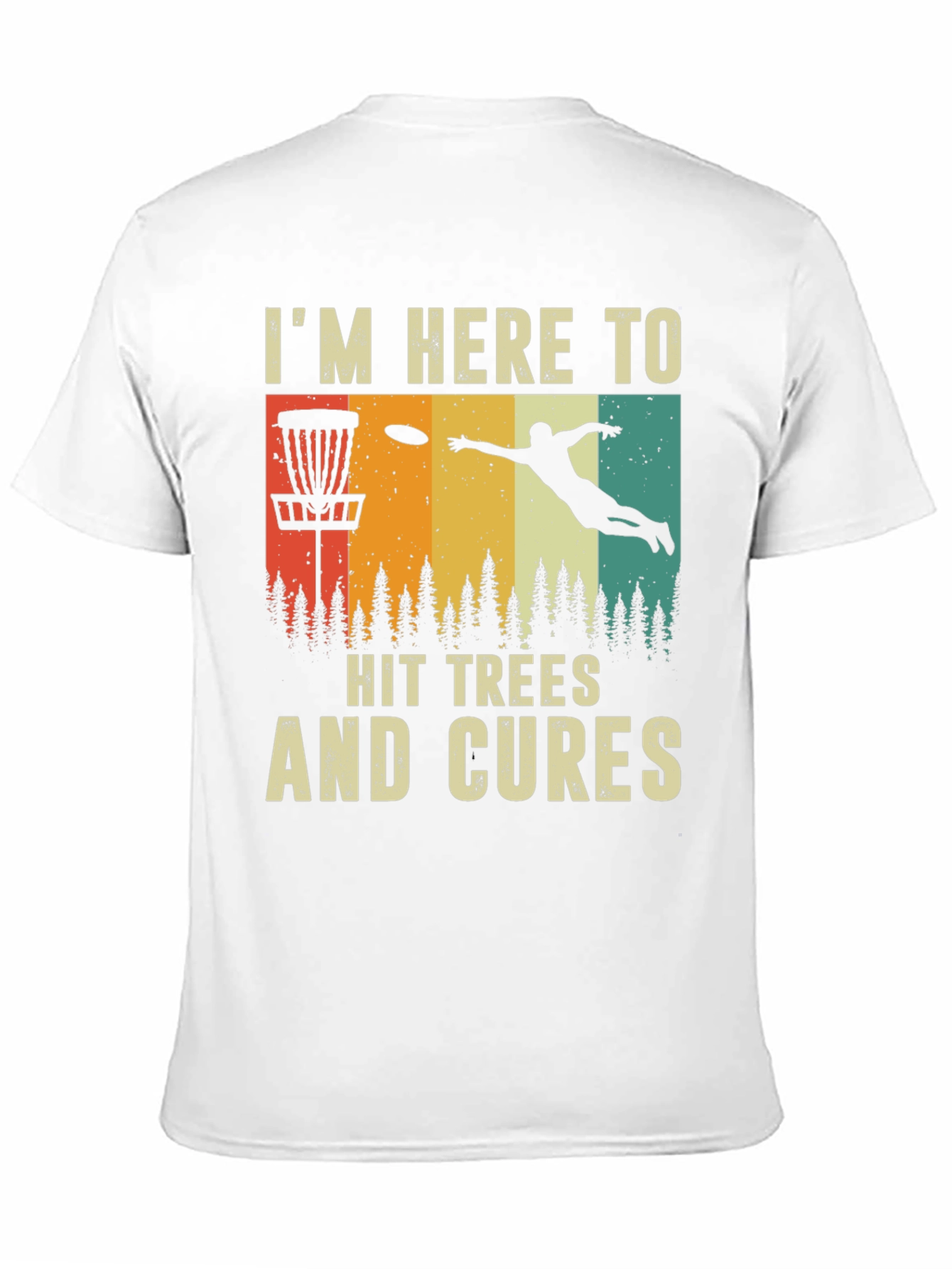 Disc Golf T-Shirt: Hit Trees and Cures