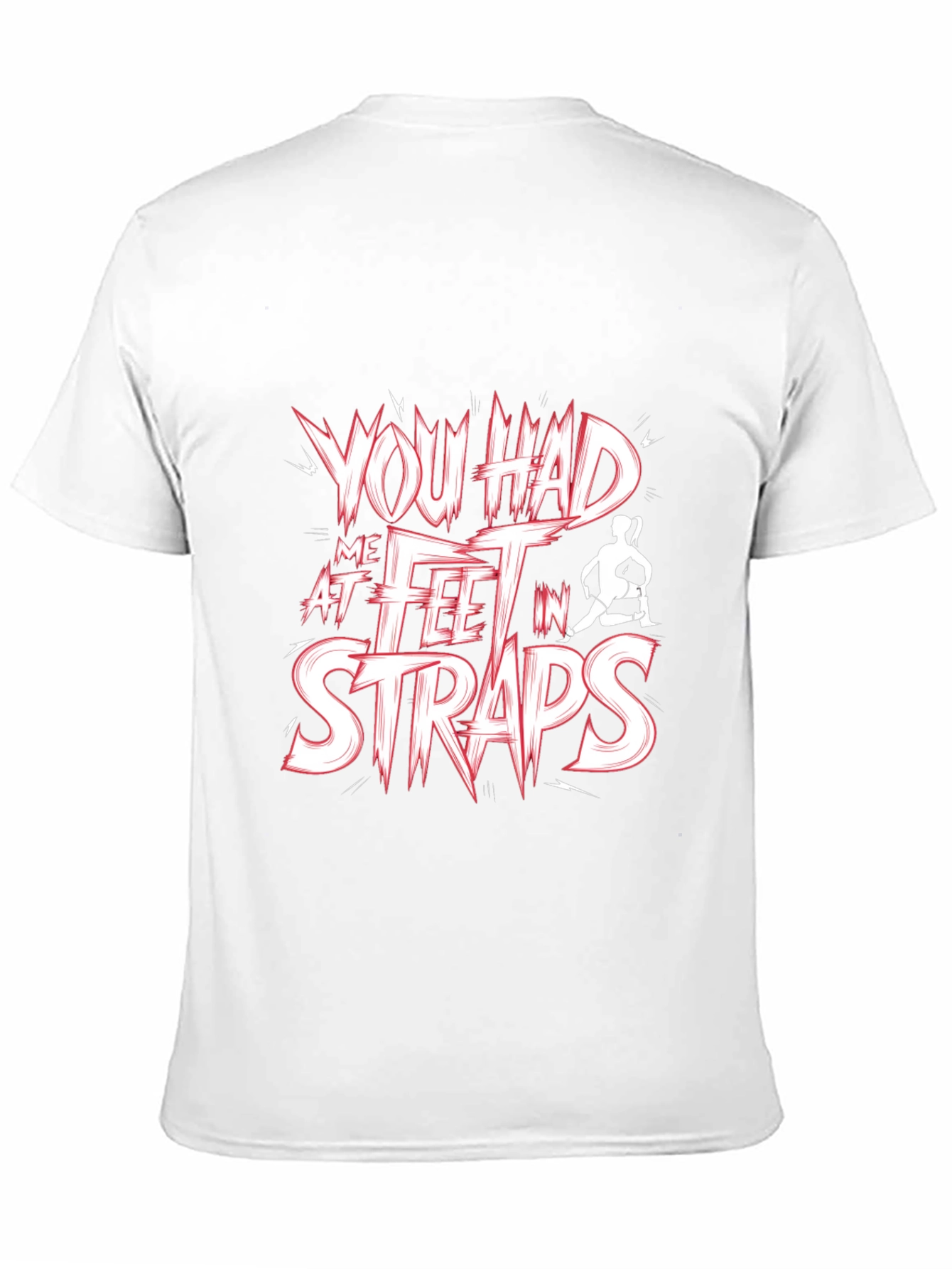 You Had Me At Feet In Straps Black T-Shirt