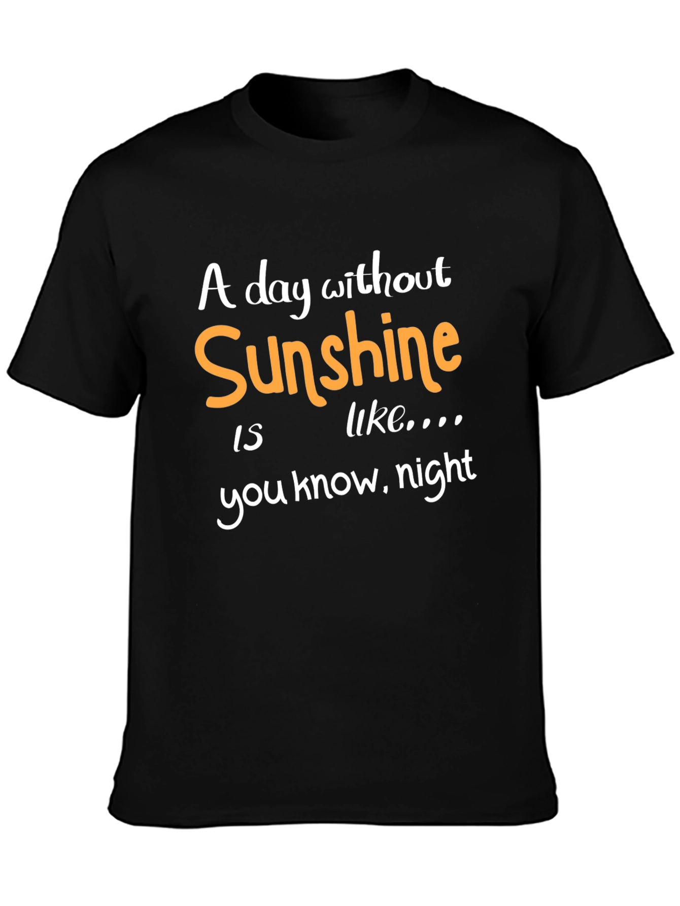 Funny Sunshine Humor Graphic T-Shirt