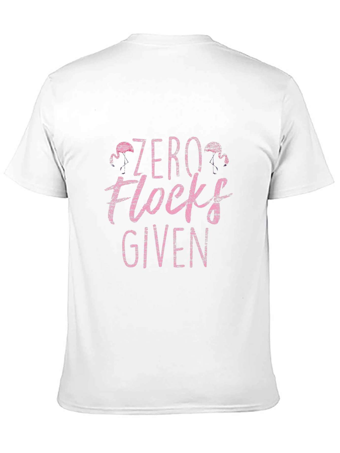 Zero Flocks Given Graphic Tee