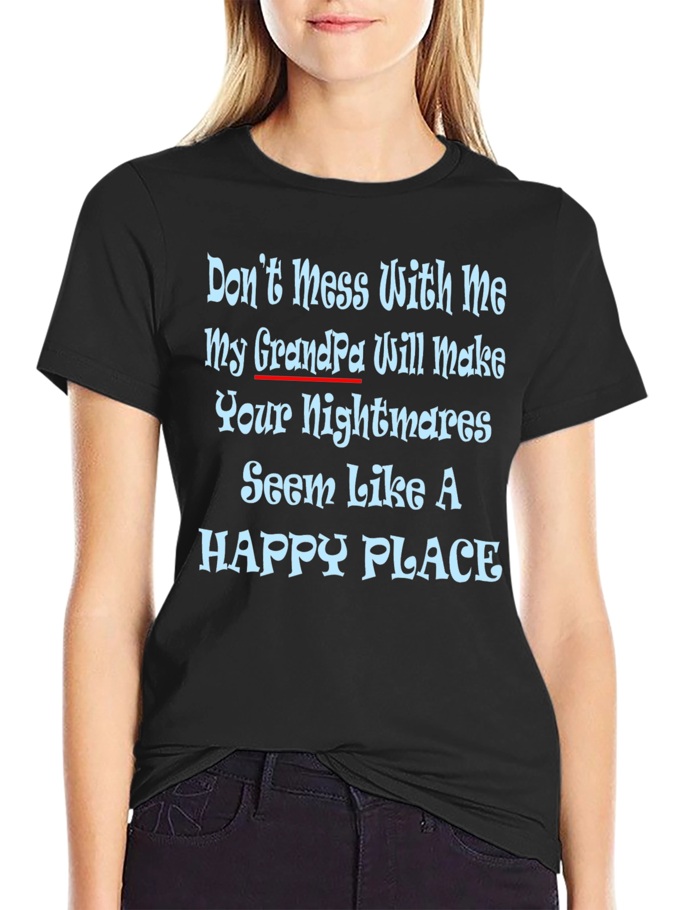 Dont Mess With Me GrandPa T-Shirt
