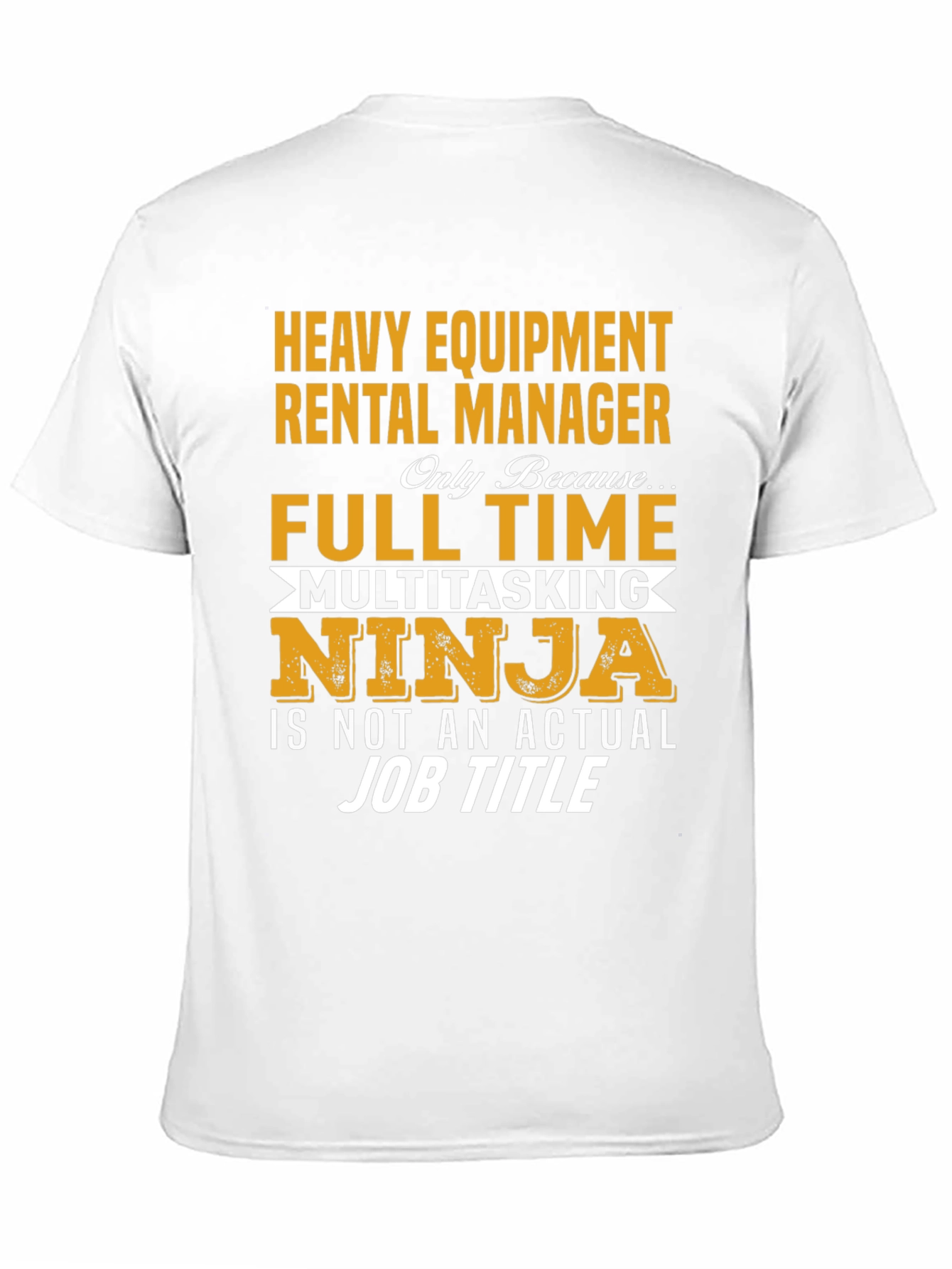 Heavy Equipment Rental Manager Full Time Ninja T-Shirt