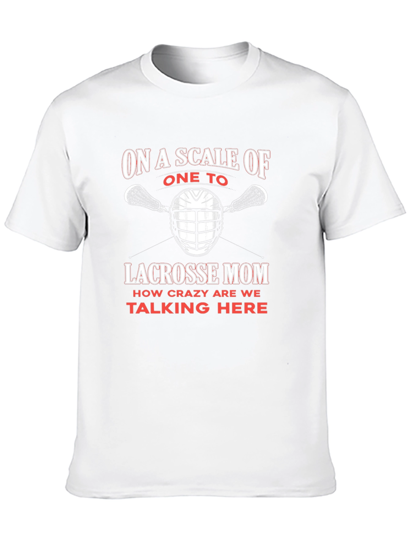 Lacrosse Mom Crazy Scale T-Shirt