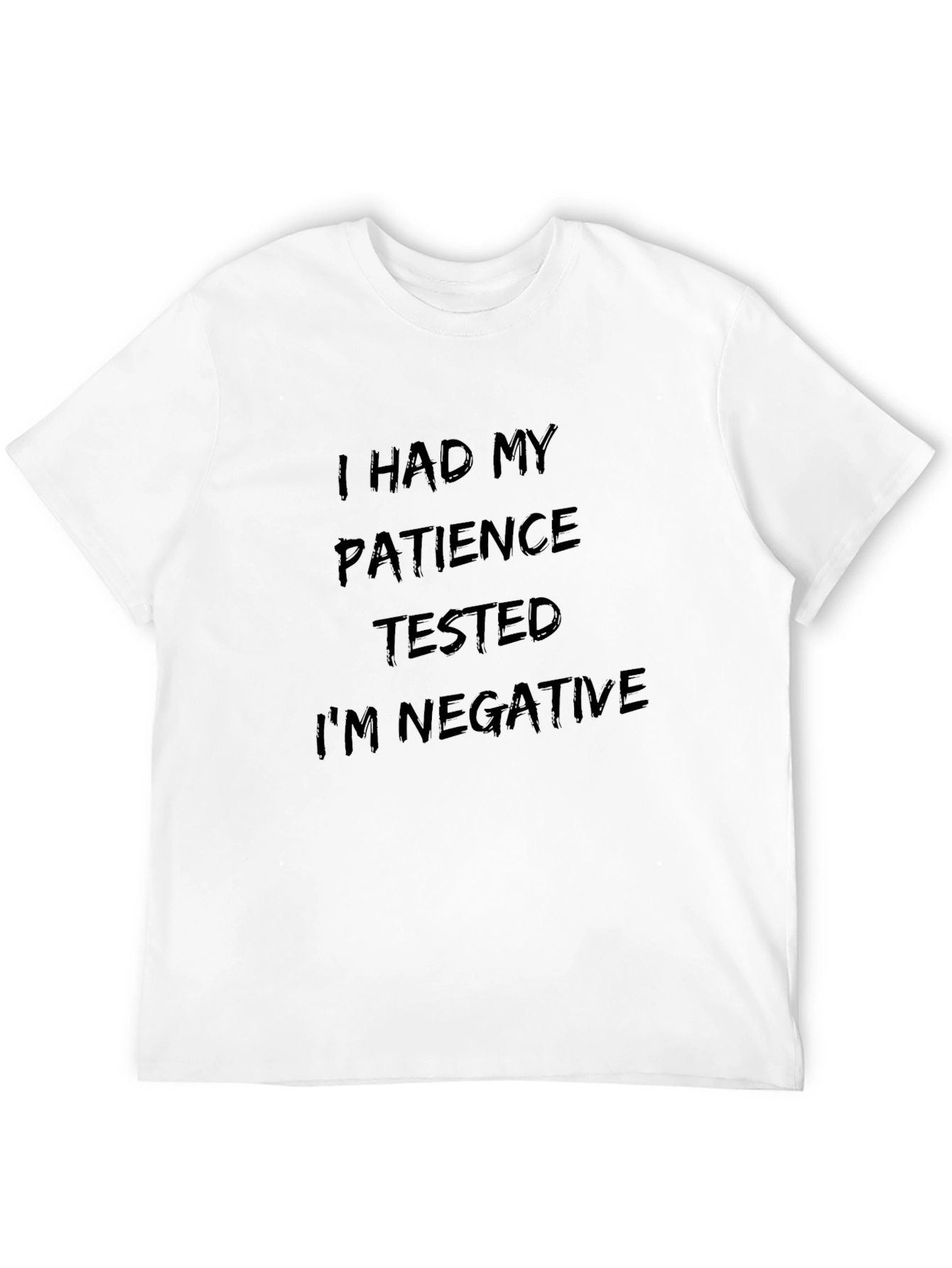 Humorous Patience Tested Negative Black T-Shirt