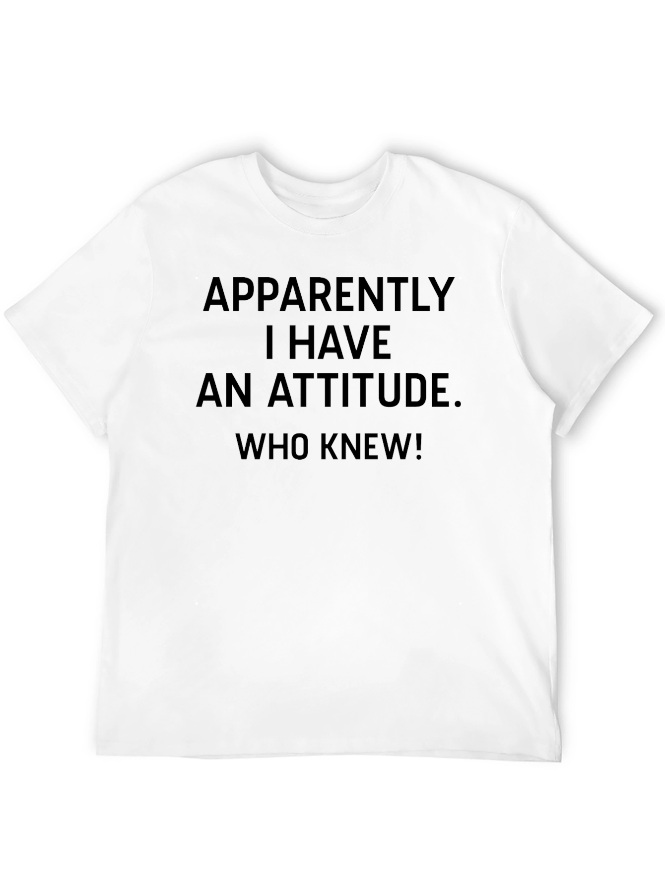 Attitude T-Shirt - Sarcastic Funny Novelty Tee
