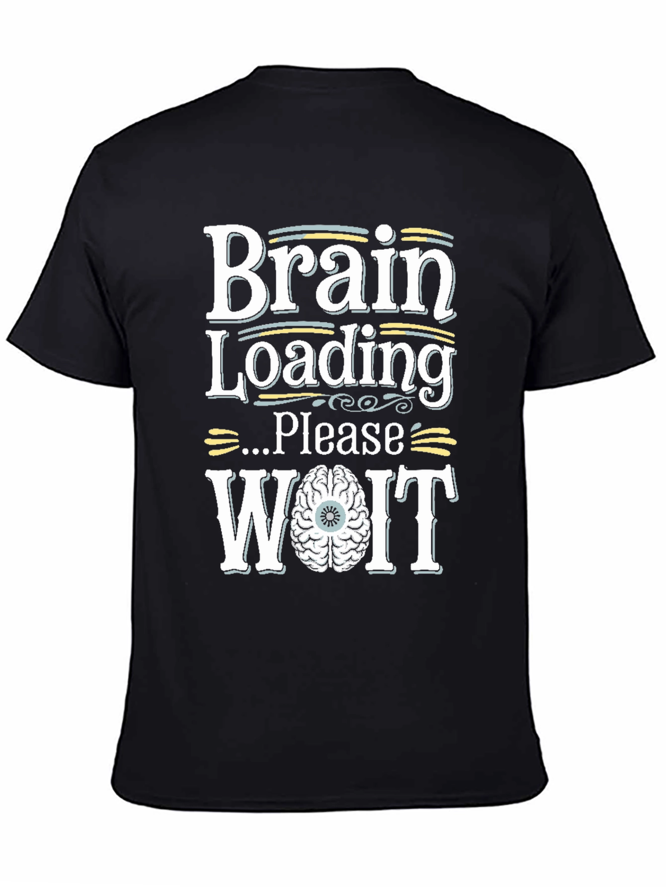 Brain Loading Please Wait Funny Graphic Tee
