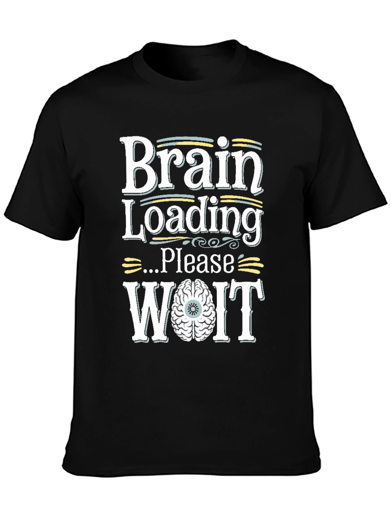 Brain Loading Please Wait Funny Graphic Tee