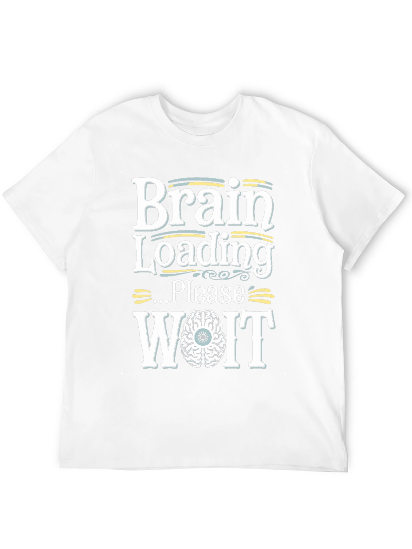 Brain Loading Please Wait Funny Graphic Tee