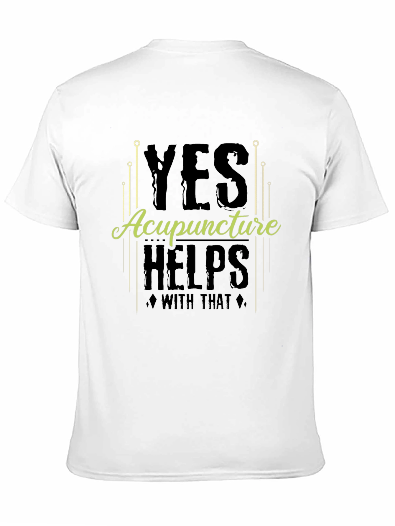 Acupuncture Helps T-Shirt Funny Acupuncture Gift