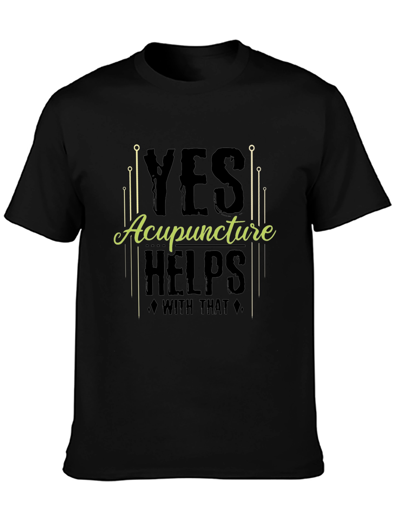 Acupuncture Helps T-Shirt Funny Acupuncture Gift