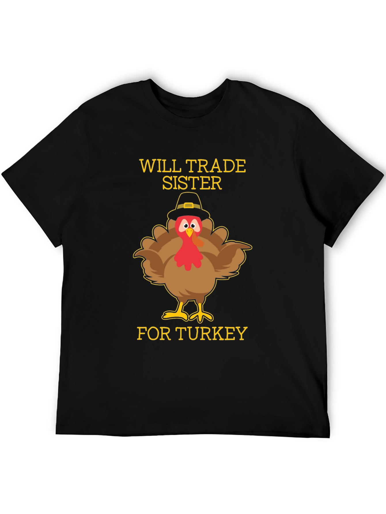Funny Thanksgiving Turkey Trade Sister T-Shirt